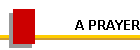 A PRAYER